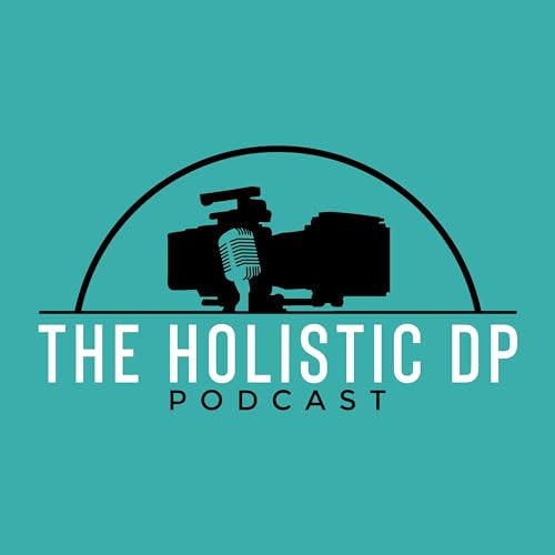 The Holistic DP Podcast by Carter Hewlett Cinematographer / Director of Photography