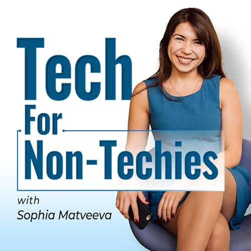 Tech for Non-Techies by Sophia Matveeva