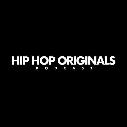 Hip Hop Originals Podcast by Hip Hop Originals
