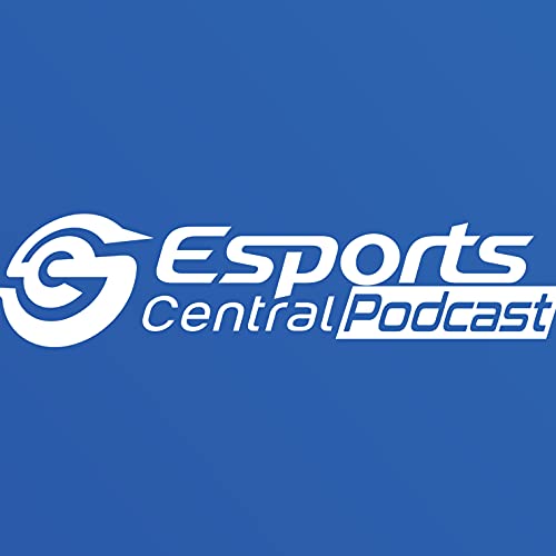 The Esports Central Podcast by Esports Central