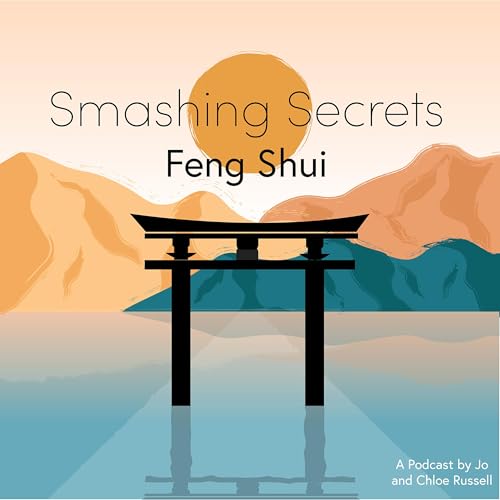 Smashing Secrets Feng Shui by Jo Russell and Chloe Russell