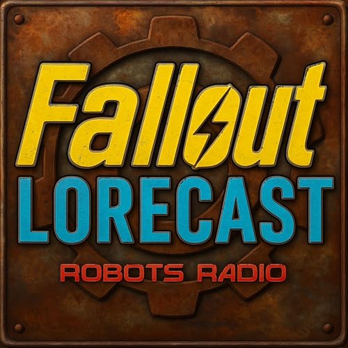 Fallout Lorecast - The Fallout Video Game & TV Lore Podcast