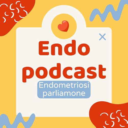 EndoPodcast Endometriosi e medicina integrativa by Valentina Pontello