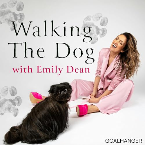 Walking The Dog with Emily Dean