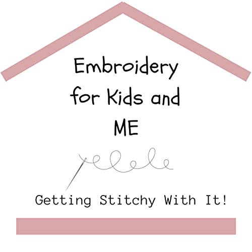 Embroidery For Kids And Me! by Merrilee McDonald