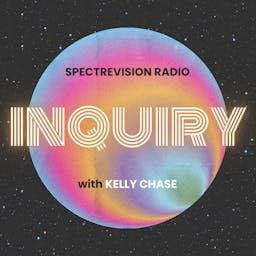 Inquiry with Kelly Chase by Kelly Chase & Jay Christopher King