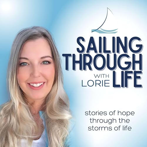 Sailing Through Life by Sailing Through Life with Lorie⚓
