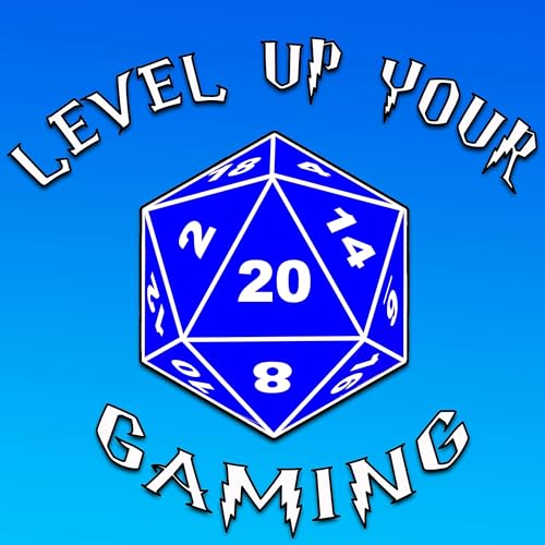 Level Up Your Gaming: Tabletop RPG Podcast