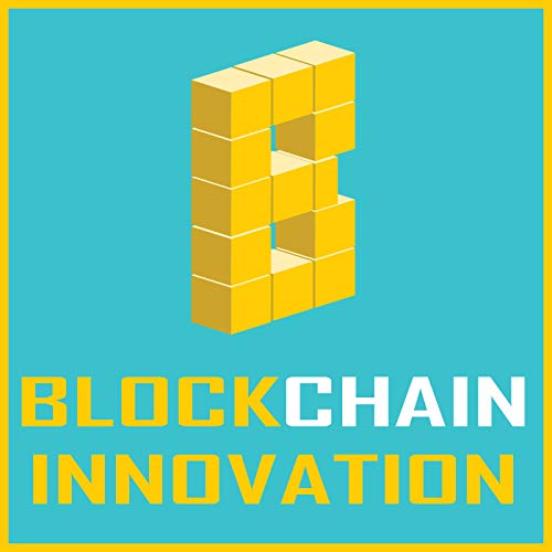 Blockchain Innovation: Interviewing The Brightest Minds In Blockchain by Frederick Munawa