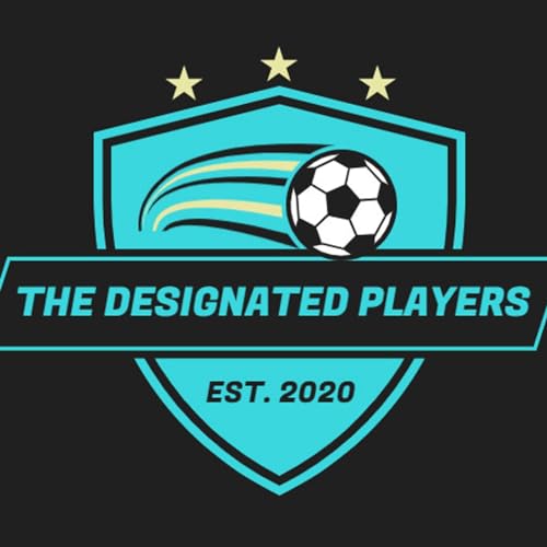 The Designated Players | An MLS Podcast by Andrew Barnikel Connor Wright
