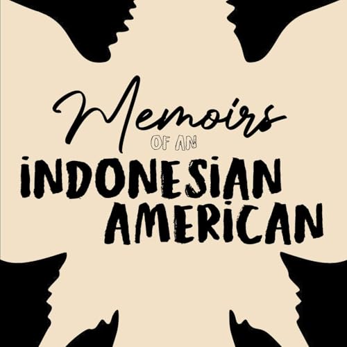 Memoirs of an Indonesian American by steve suinda