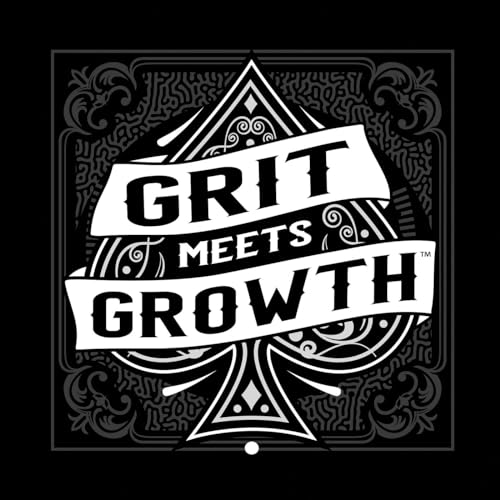 Grit Meets Growth by Grit Meets Growth Podcast