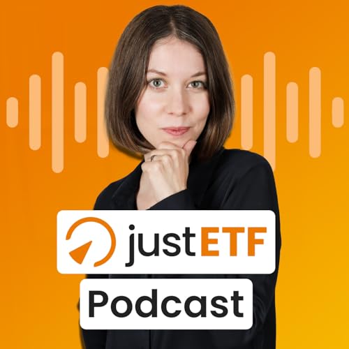justETF Podcast – Antworten auf deine Fragen zur Geldanlage mit ETFs