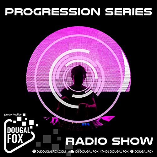 Progression Series - Forefront of Electronic Music by Dougal Fox