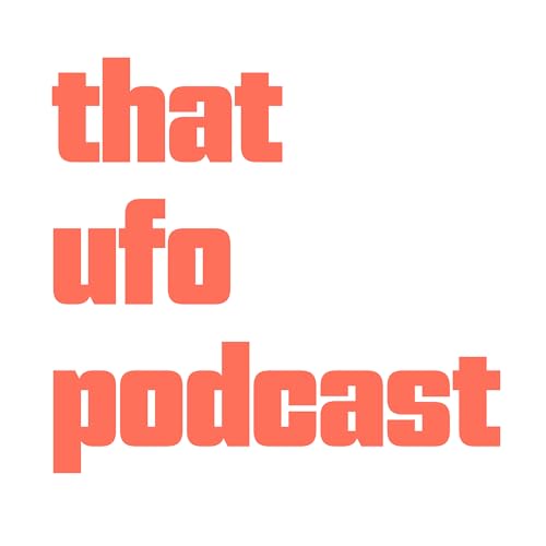 That UFO Podcast by That UFO Podcast