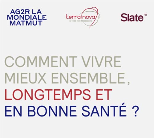 Comment vivre mieux ensemble, longtemps et en bonne santé ? by Unknown