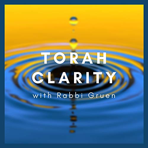Torah Clarity with Rabbi Gruen