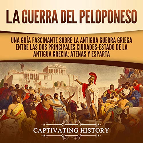 La Guerra del Peloponeso [The Peloponnesian War]