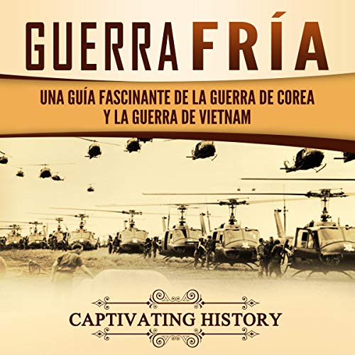 Guerra Fría [Cold War] by Captivating History