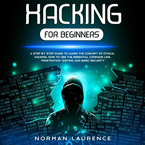 Hacking for Beginners by Norman Laurence