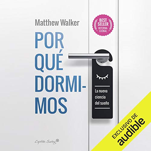 Por qué dormimos [Why We Sleep]