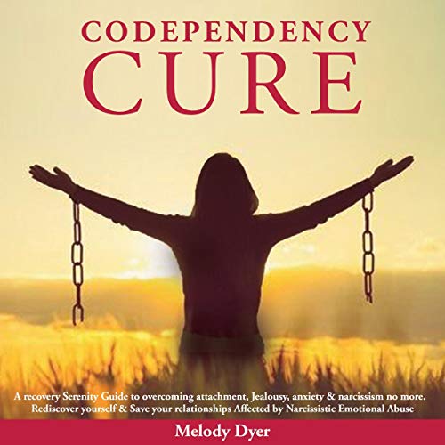 Codependency Cure by Melody Dyer