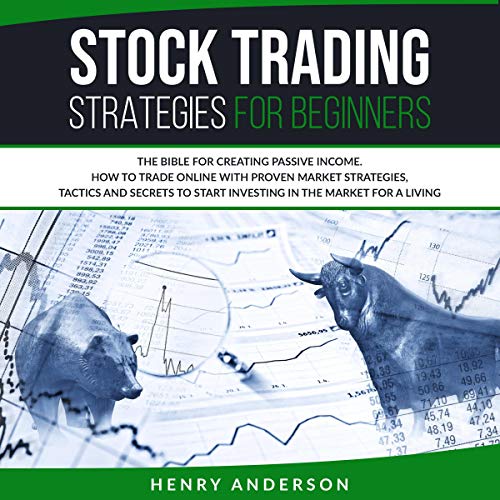 Stock Trading Strategies for Beginners by Henry Anderson