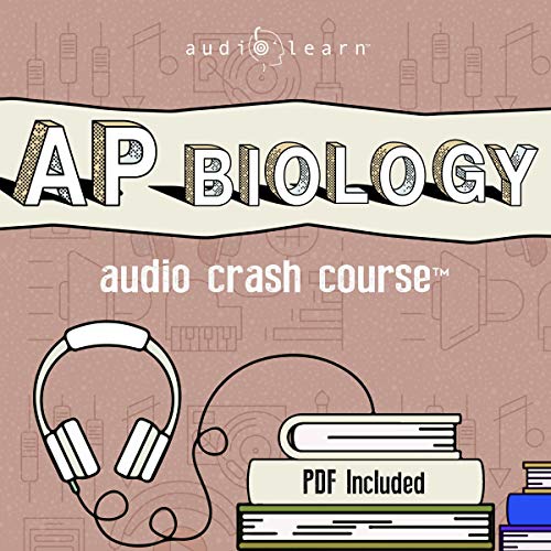 Ap Biology Audio Crash Course - Complete Review for the Advanced Placement Biology Exam