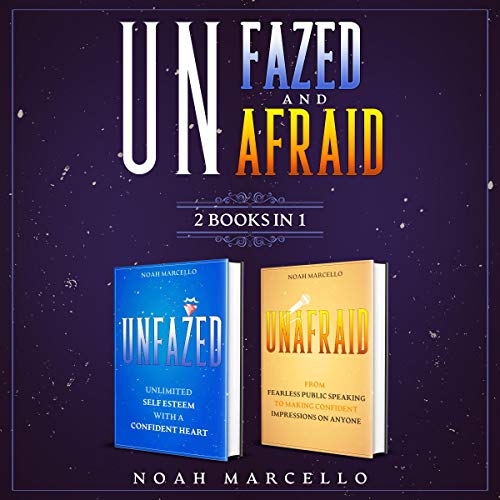 Unfazed and Unafraid by Noah Marcello