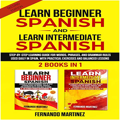 Learn Beginner Spanish and Learn Intermediate Spanish by Fernando Martinez
