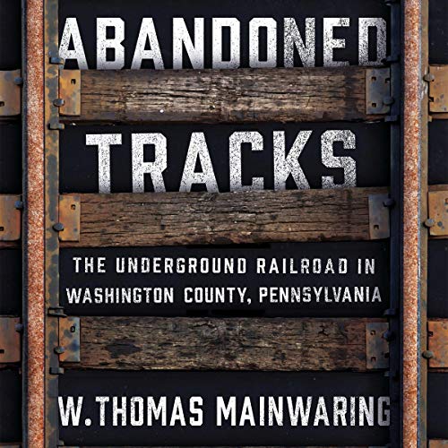 Abandoned Tracks by W. Thomas Mainwaring