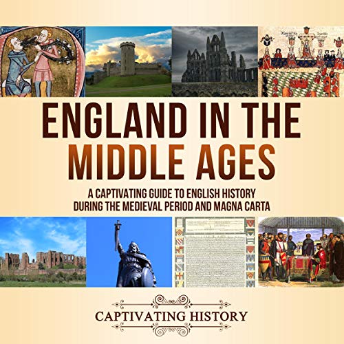England in the Middle Ages by Captivating History