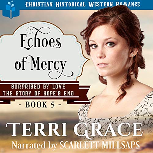 Echoes of Mercy (Mail Order Bride Western Romance)