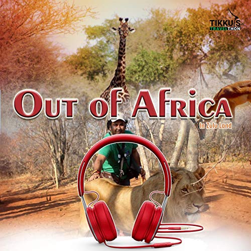 Out of Africa by Anuj Tikku