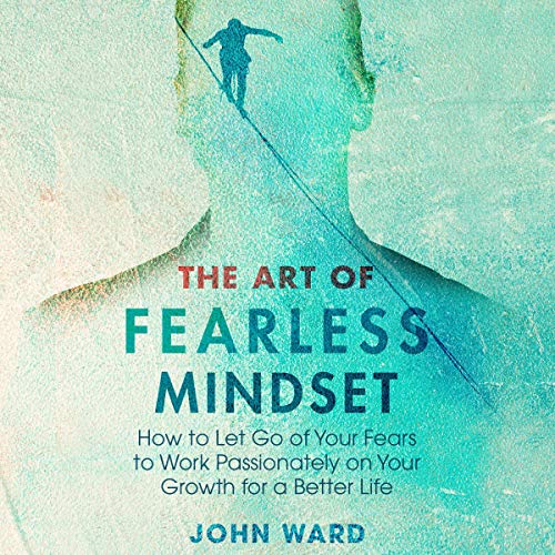 The Art of Fearless Mindset