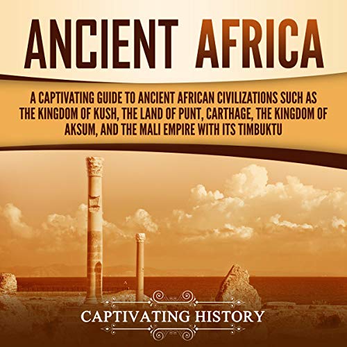 Ancient Africa by Captivating History
