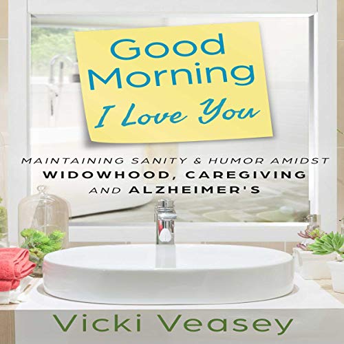 Good Morning I Love You by Vicki Veasey