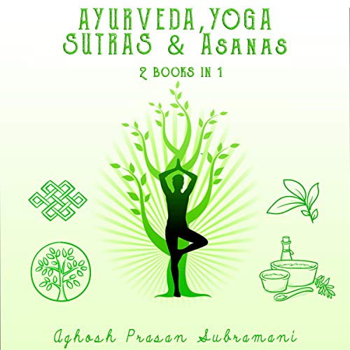 Ayurveda, Yoga Sutras and Asanas