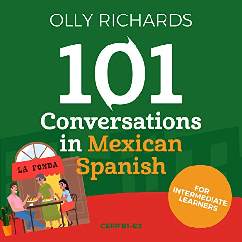101 Conversations in Mexican Spanish