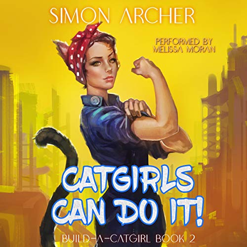 Catgirls Can Do It!