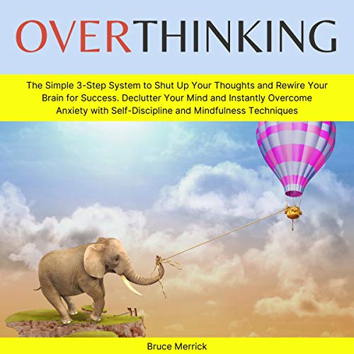 Overthinking by Bruce Merrick