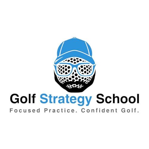 Golf Strategy School Podcast by Marty Griffin