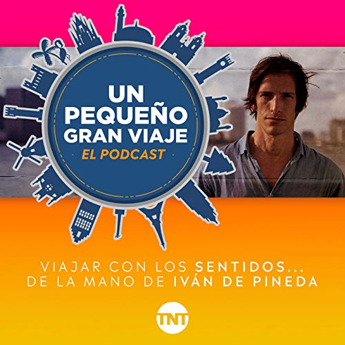 Un Pequeño Gran Viaje con Iván de Pineda by TNT América Latina