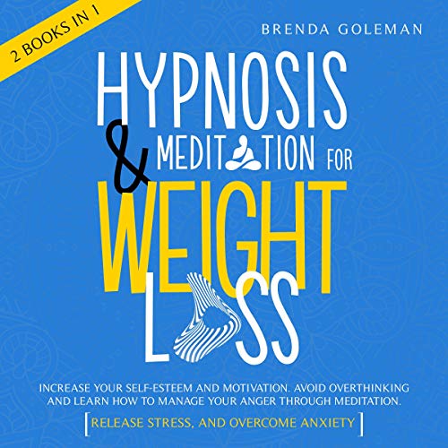 Hypnosis and Meditation for Weight Loss