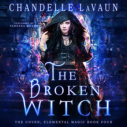The Broken Witch by Chandelle LaVaun