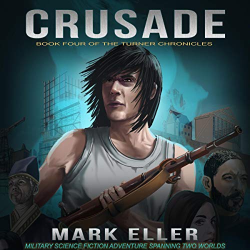 Crusade: A Military Science Fiction Adventure Spanning Two Worlds