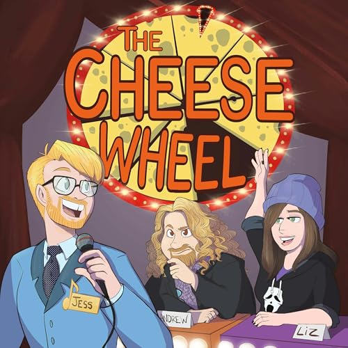 The Cheese Wheel Podcast