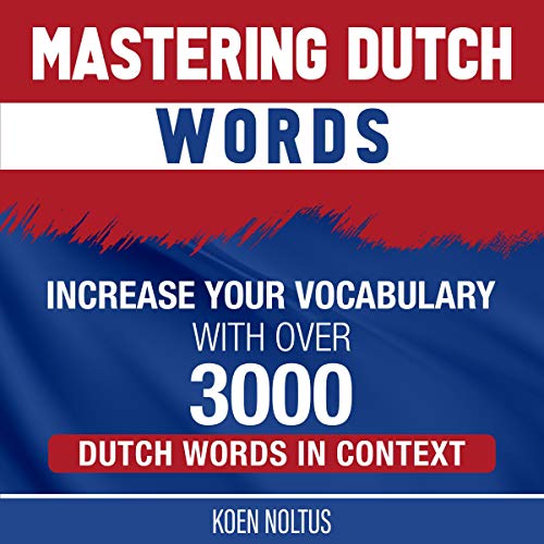 Mastering Dutch Words by Koen Noltus