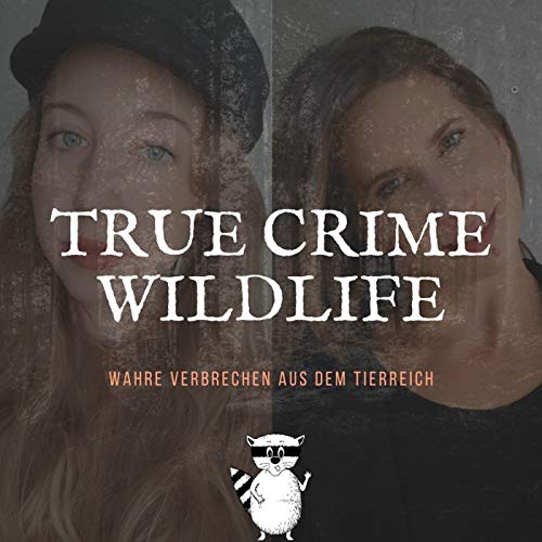 True Crime Wildlife by Helen Meyer Vanessa Ewald