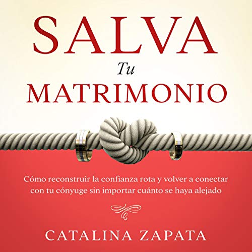 Salva Tu Matrimonio [Save Your Marriage]